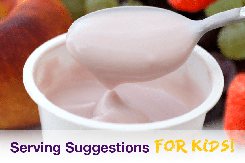 Serving Suggestions FOR KIDS!